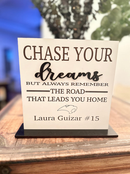 Chase your dreams sign