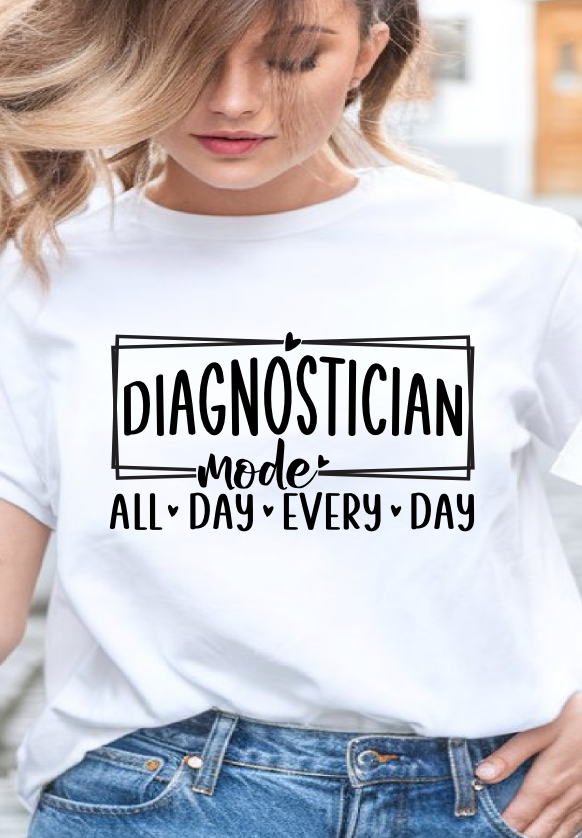 DIAGNOSTICIAN  ALL DAY EVERY DAY