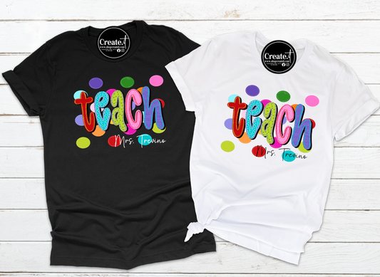 Personalized TEACH  Teacher Shirts | Custom Back-to-School & School Spirit T-Shirts | Create.It