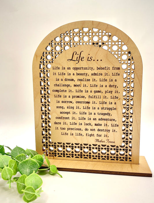Life is…