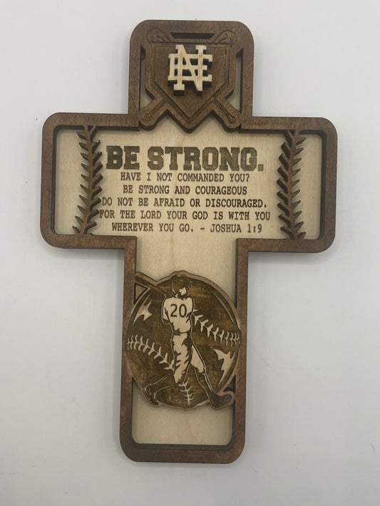 Baseball  cross BE STRONG